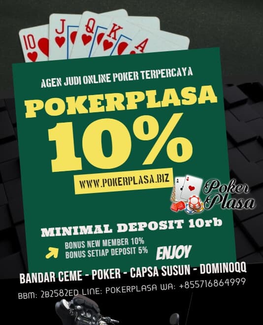 Agen Judi Poker Bonus Setiap Deposit